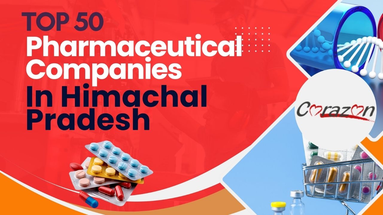 Top 50 Pharmaceutical Companies in Himachal Pradesh