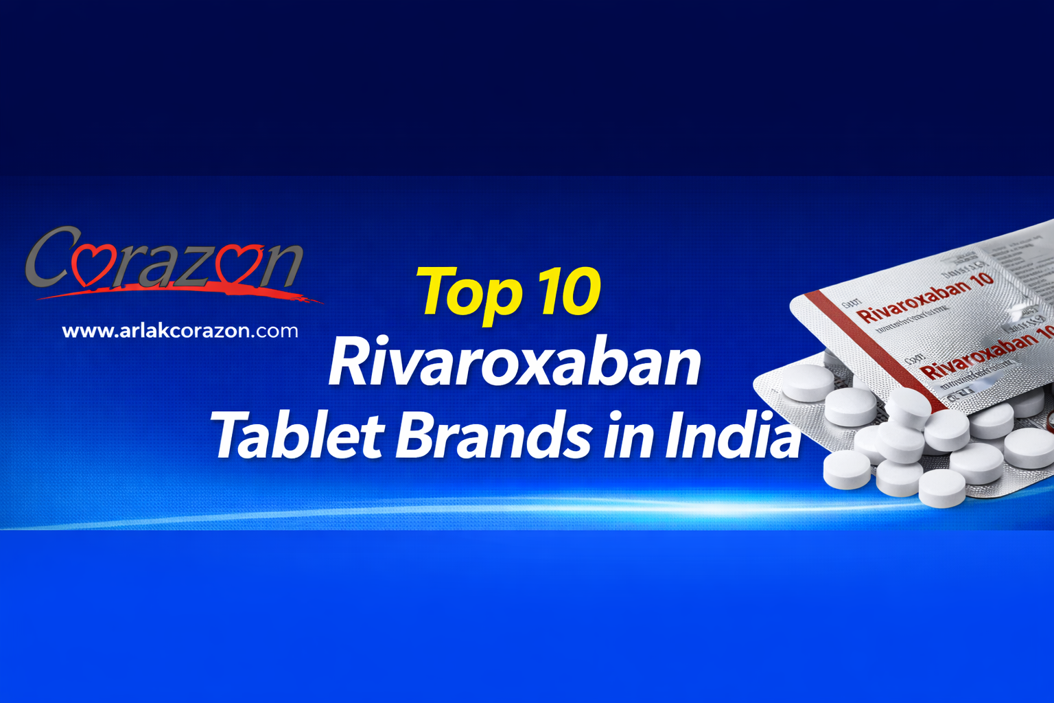 Top 10 Rivaroxaban Tablet Brands in India