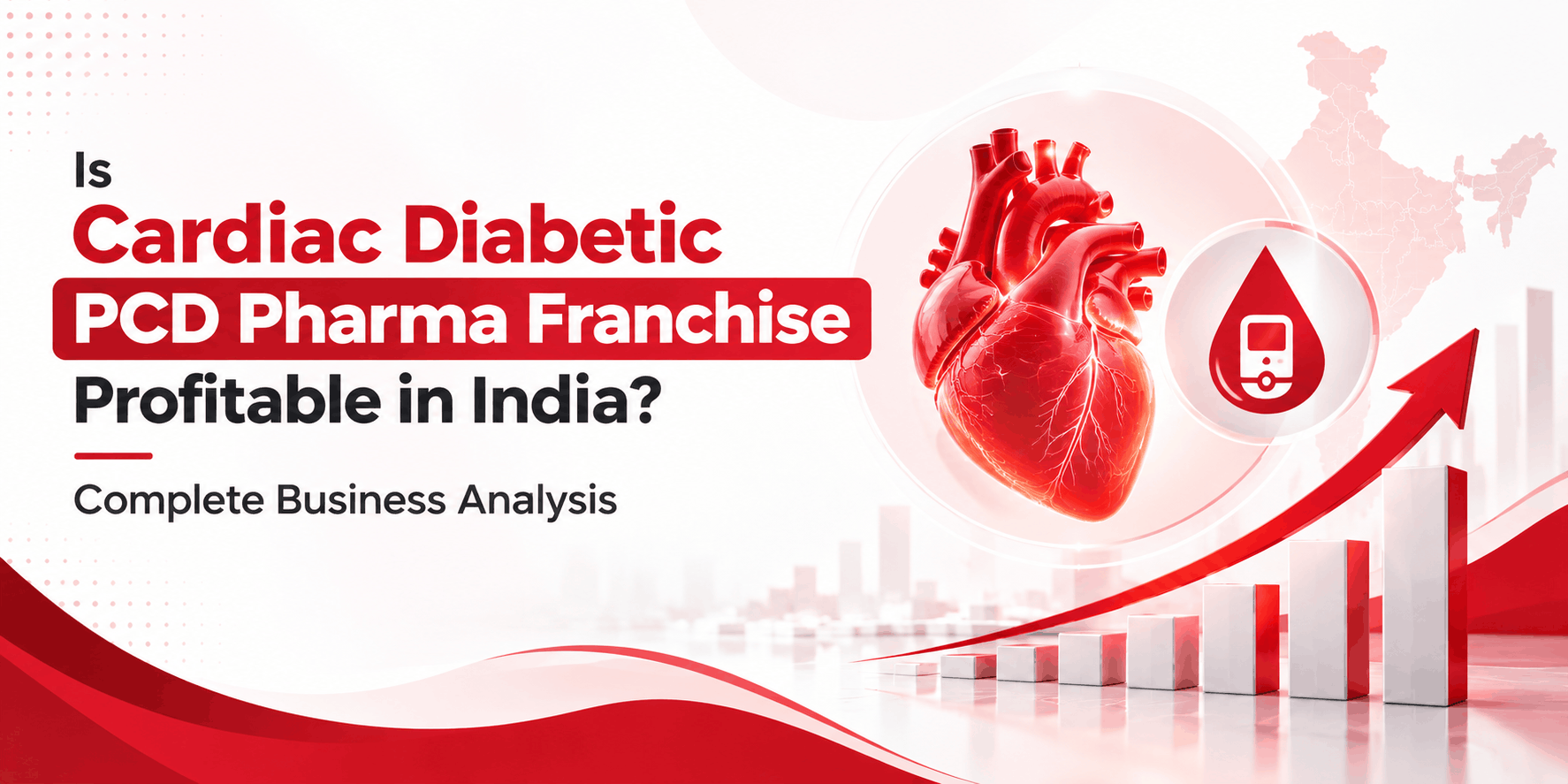 Is Cardiac Diabetic PCD Pharma Franchise Profitable in India? Complete Business Analysis